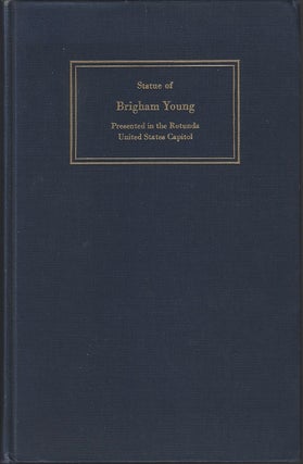 Item #2284 Acceptance of the Statue of Brigham Young, Presented by the State of Utah. Brigham Young