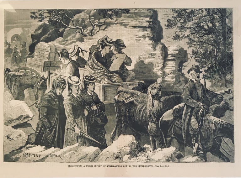 Item #2976 Mormondom - A Fresh Supply of Wives - Going Out To The Settlements. Jules Tavernier, Paul Frenzeny.