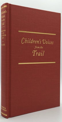 Item #3394 Children's Voices from the Trail: Narratives of the Platte River Road. Rosemary...