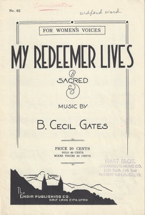 Item #3427 My Redeemer Lives. B. Cecil Gates