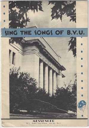 Item #3440 Sing the Songs of B.Y.U. Messenger