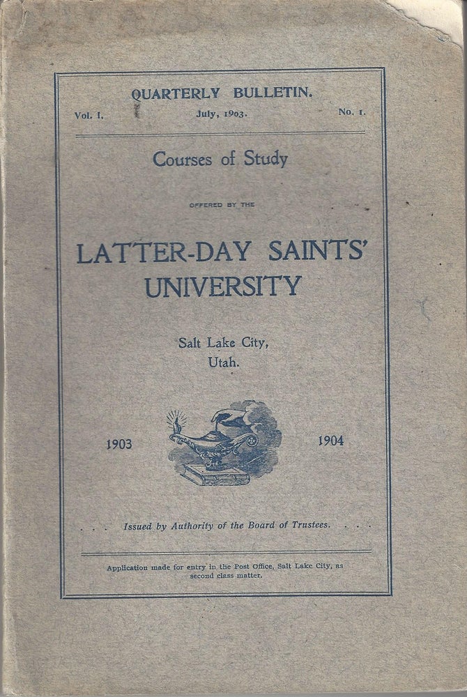 Item #358 The Latter-day Saints' University, Salt Lake City Utah. An Educational Institution of the Church of Jesus Christ of Latter-day Saints, with Scientific, Classical, Normal, Business, Kindergarten, Domestic Arts, Mechanic Arts, General College, and Civil Engineering Courses of Study. L D. S. Business College.