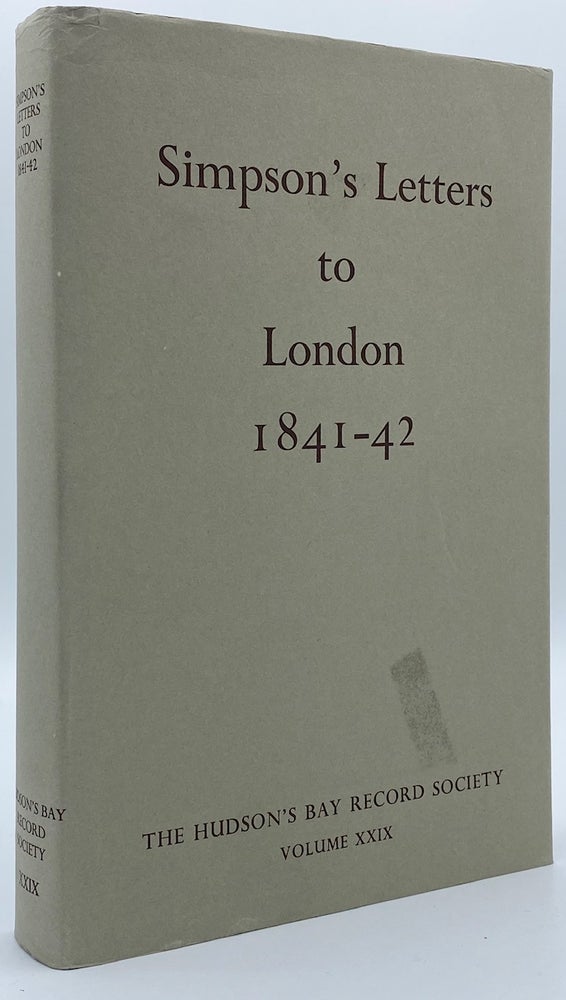 Item #3688 London Correspondence Inward from Sir George Simpson, 1841-42. George Simpson, Glyndwr Williams.