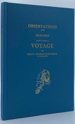 Item #3724 Observations and Remarks Made During a Voyage. George Mortimer