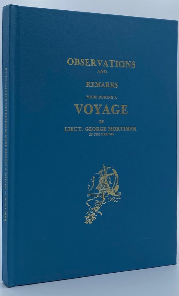 Item #3724 Observations and Remarks Made During a Voyage. George Mortimer.