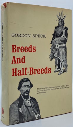 Item #3903 Breeds and Half-Breeds. Gordon Speck