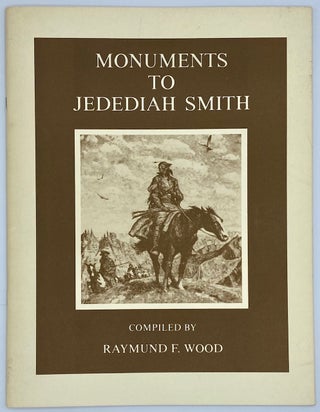 Item #3912 Monuments to Jedediah Smith. Raymund F. Wood
