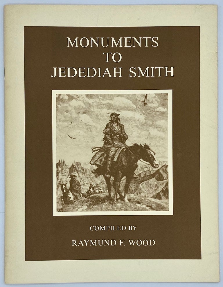 Item #3912 Monuments to Jedediah Smith. Raymund F. Wood.