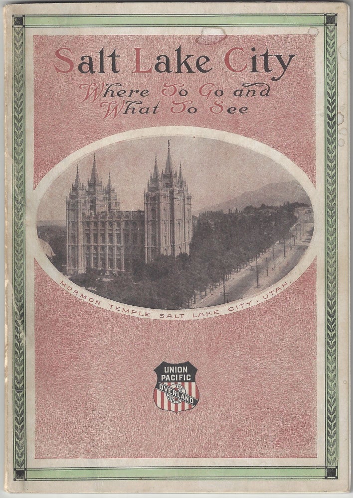 Item #4138 Salt Lake City: Where to Go and What to See. E. L. Lomax.