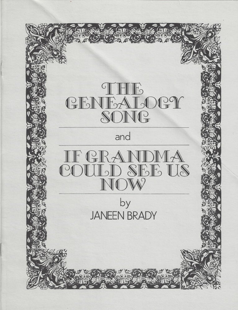 Item #4171 The Genealogy Song and If Grandma Could See Us Now. Janeen Jacobs Brady.