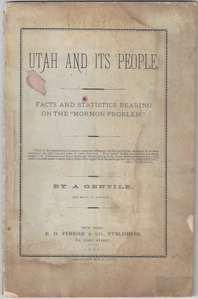 Item #4183 Utah and Its People: Facts and Statistics Bearing on the 'Mormon Problem'. Daniel Dyer...