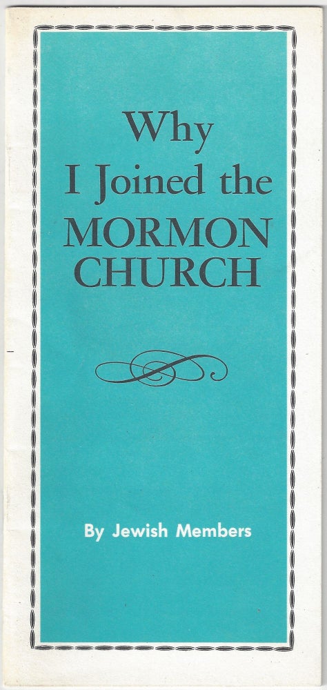 Item #4185 Why I joined the Mormon Church. Jewish Members.