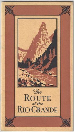 Item #4303 The Route of the Rio Grande. Arthur Chapman