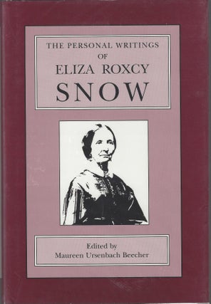Item #435 The Personal Writings of Eliza Roxcy Snow. Eliza Roxcy Snow, Maureen Ursenbach Beecher