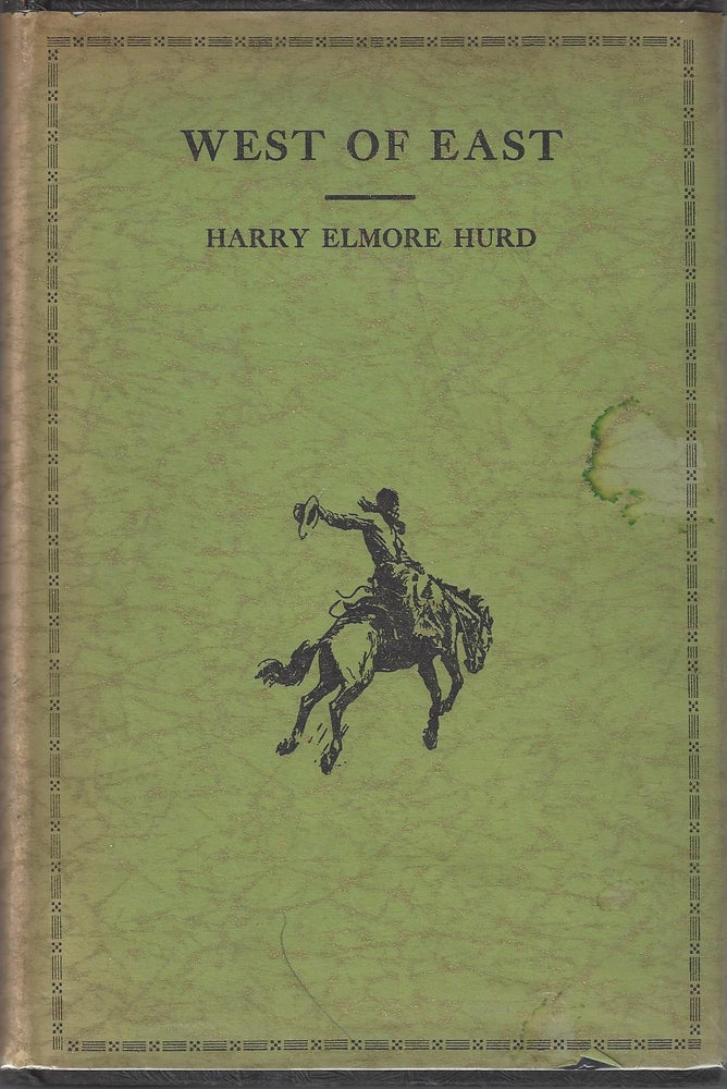 Item #441 West of East. Harry Elmore Hurd.
