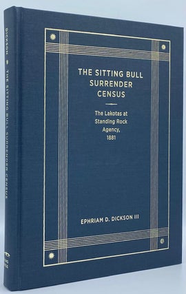 Item #4640 The Sitting Bull Surrender Census. Ephriam D. Dickson