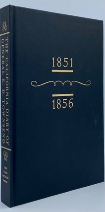 Item #4879 The California Diary of General E.D. Townsend. Edward Davis Townsend, Malcolm Edwards