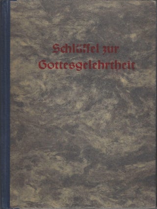Item #608 Schlüssel zur Gottesgelehrtheit: eine Einleitung zu den ersten Grundsätzen einer...