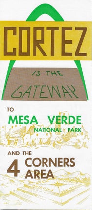 Item #6413 Cortez is the Gateway to Mesa Verde National Park. Cortez Chamber of Commerce