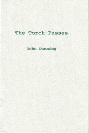 Item #6414 The Torch Passes. John Dunning