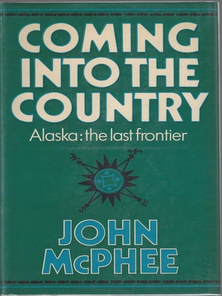 Item #648 Coming into the Country. John McPhee
