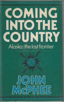 Item #648 Coming into the Country. John McPhee