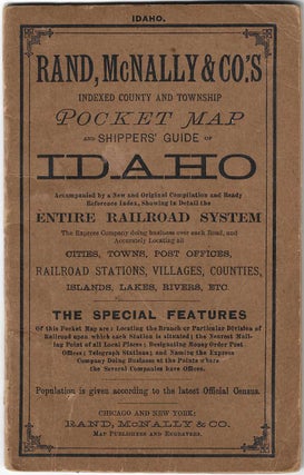Rand McNally and Co.'s Indexed County and Township Pocket Map and Shippers Guide of Idaho. Accompanied by a New and Original Compilation and Ready Reference Index, Showing in Detail the Entire Railroad System. The Express Company doing business over each Road, and Accurately Locating all Cities, Towns, Post Offices, Railroad Stations, Villages, Counties, Island Lakes, Rivers, Etc.