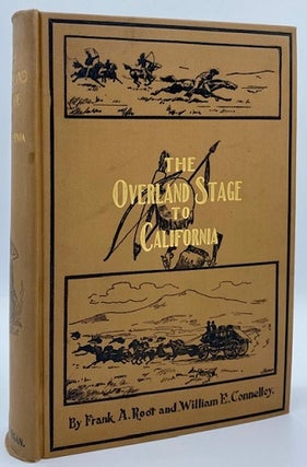 Item #6947 The Overland Stage to California: Personal Reminiscences and Authentic History of the...