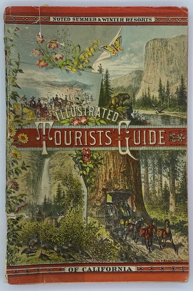 Item #6952 Tourists' Illustrated Guide to the Celebrated Summer and Winter Resorts of California Adjacent to and Upon the Lines of the Central and Southern Pacific Railroads. Ben C. Truman.