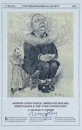 Item #7042 Arthur Conan Doyle: Sherlock Holmes, Spiritualism & the Utah Connection. Michael W....