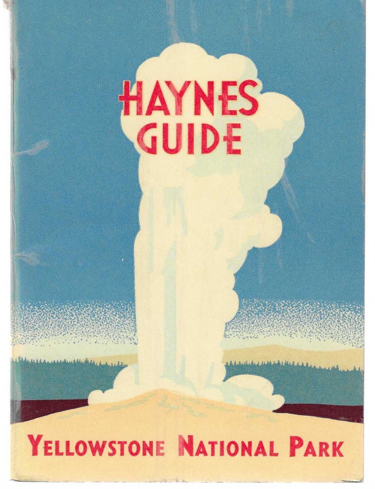 Item #7221 Haynes Guide: Handbook of Yellowstone National Park. Jack Ellis Haynes.