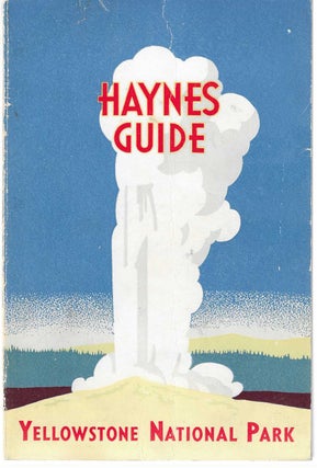 Item #7222 Haynes Guide: Handbook of Yellowstone National Park. Jack Ellis Haynes