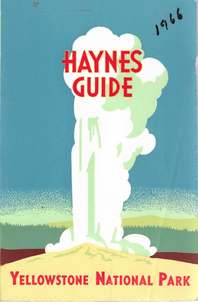 Item #7233 Haynes Guide: Handbook of Yellowstone National Park. Jack Ellis Haynes.