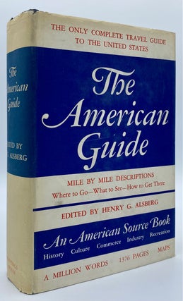Item #7469 The American Guide: A Source Book and Complete Travel Guide for the United States....