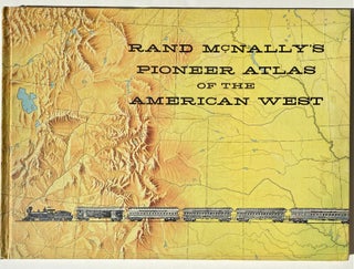 Item #7476 Rand McNally's Pioneer Atlas of the American West. Dale L. Morgan