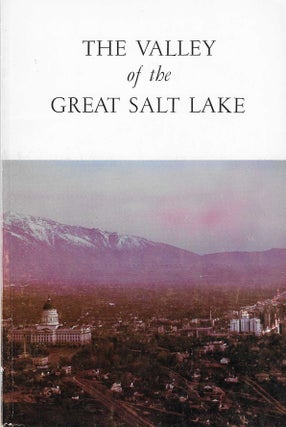 Item #7480 The Valley of the Great Salt Lake. A R. Mortensen, Dale L. Morgan