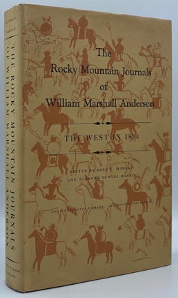 Item #7506 The Rocky Mountain Journals of William Marshall Anderson: The West in 1834. William...