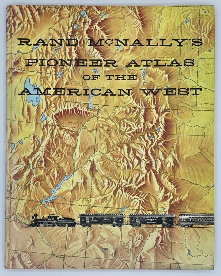 Item #7508 Rand McNally's Pioneer Atlas of the American West. Dale L. Morgan.