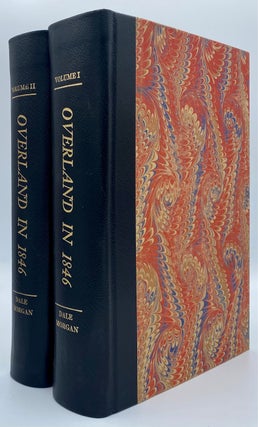 Item #7514 Overland in 1846: Diaries and Letters of the California-Oregon Trail. Dale L. Morgan