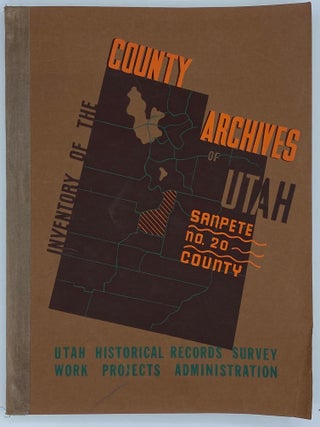 Item #7625 Inventory of the County Archives of Utah. No. 20. Sanpete County (Manti). WPA, Works...