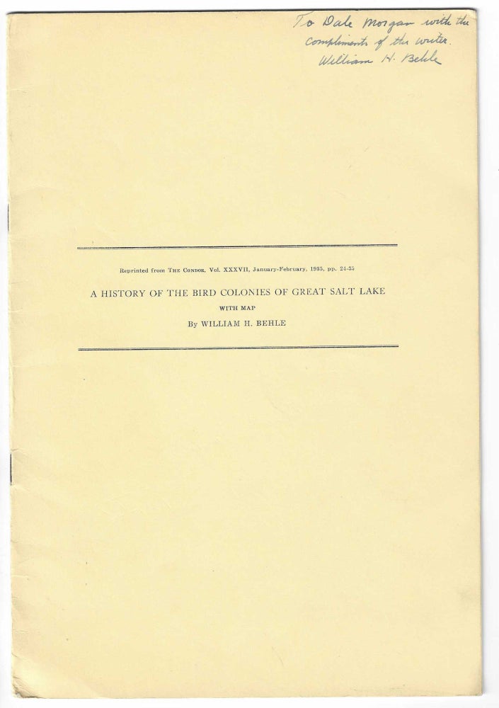 Item #7641 A History of the Bird Colonies of Great Salt Lake. William H. Behle, Dale L. Morgan.