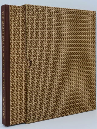 Item #7727 The Beginnings of Printing in Utah, with a Bibliography of the Issues of the Utah...