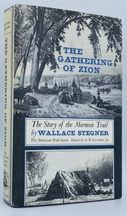 Item #7749 The Gathering of Zion: The Story of the Mormon Trail. Wallace Stegner