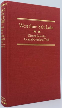 Item #7923 West from Salt Lake: Diaries from the Central Overland Trail. Jesse G. Peterson