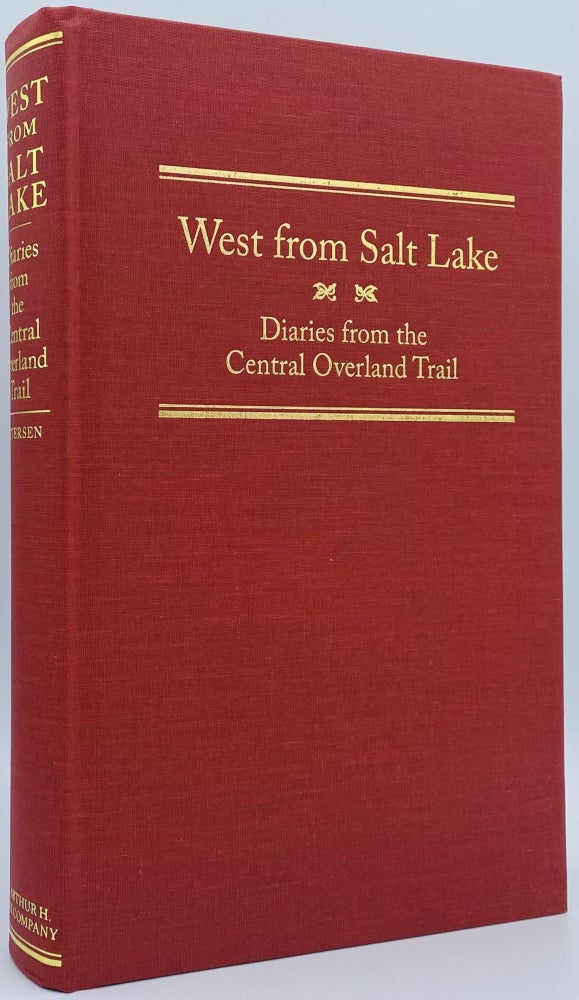 Item #7923 West from Salt Lake: Diaries from the Central Overland Trail. Jesse G. Peterson.