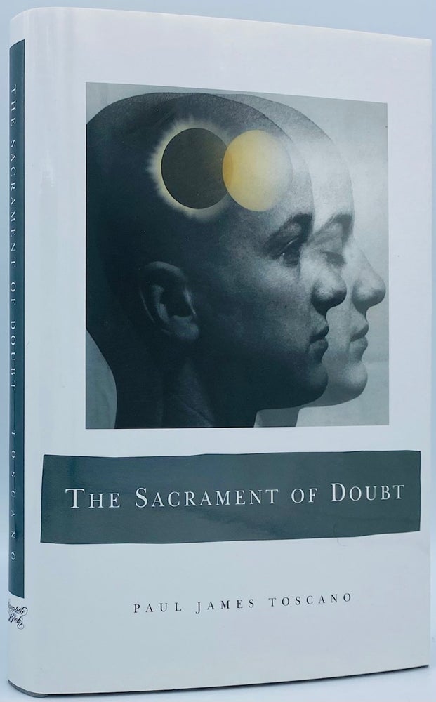 Item #7963 The Sacrament of Doubt. Paul James Toscano.