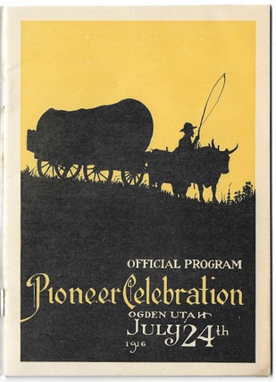 Item #8043 Official Program Pioneer Celebration, Ogden, Utah. July 24th 1916. Mormon Pioneers