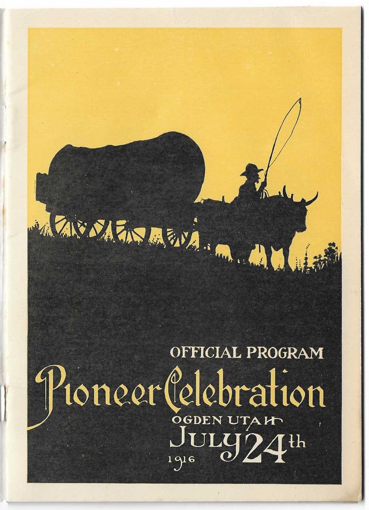 Item #8043 Official Program Pioneer Celebration, Ogden, Utah. July 24th 1916. Mormon Pioneers.
