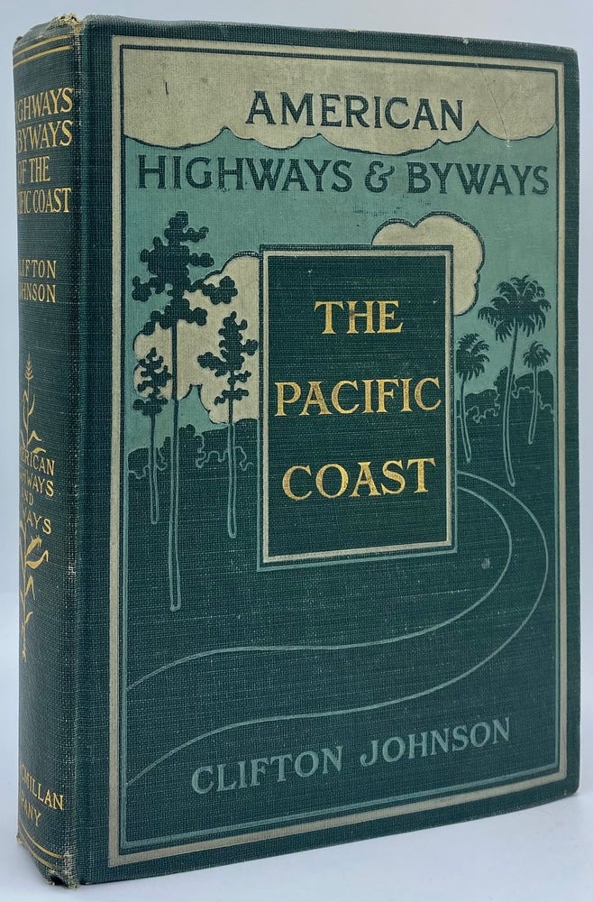 Item #8083 Highways and Byways of the Pacific Coast. Clifton Johnson.