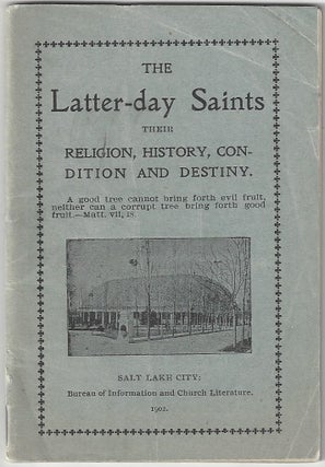 Item #810 The Church of Jesus Christ of Latter-Day Saints: Its Religion, History, Condition and...